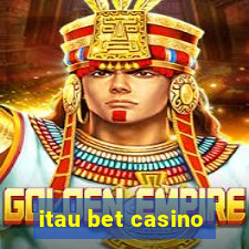 itau bet casino